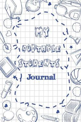 Book cover for My Quotable Students Journal