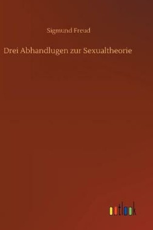 Cover of Drei Abhandlugen zur Sexualtheorie