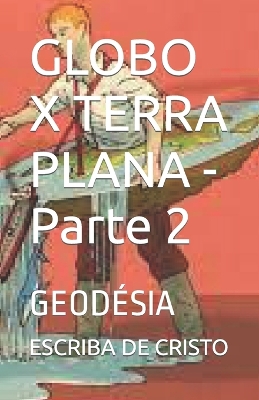 Book cover for GLOBO X TERRA PLANA - Parte 2