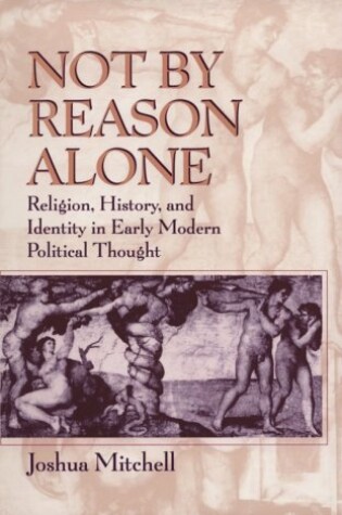 Cover of Not by Reason Alone