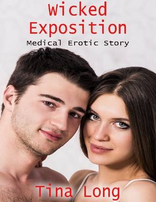 Book cover for Wicked Exposition: Medical Erotic Story