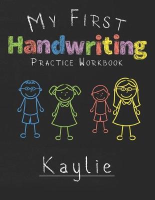 Cover of My first Handwriting Practice Workbook Kaylie