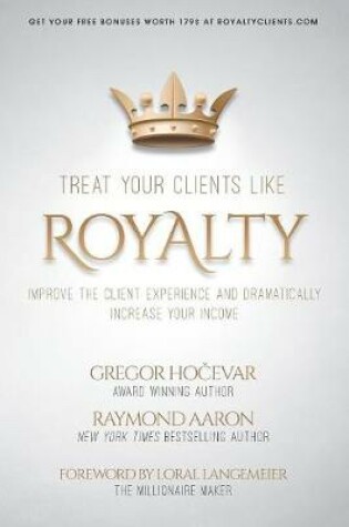 Cover of Treat Your Clients Like Royalty