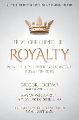 Book cover for Treat Your Clients Like Royalty