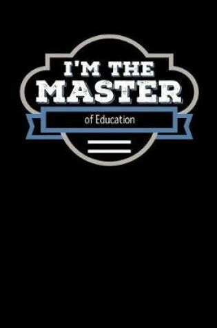 Cover of I'm the Master of Education