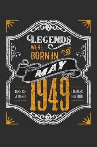 Cover of Legends Were Born in May 1949 One Of A Kind Limited Edition