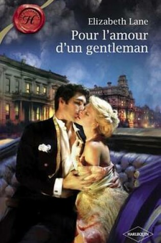 Cover of Pour L'Amour D'Un Gentleman (Harlequin Les Historiques)