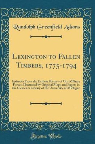 Cover of Lexington to Fallen Timbers, 1775-1794