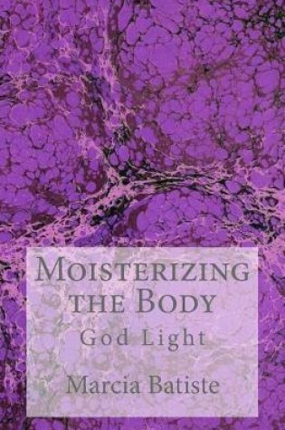 Cover of Moisterizing the Body