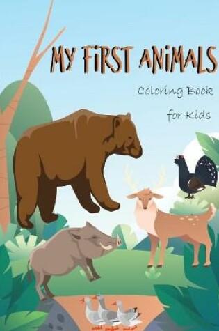 Cover of My First Animals Coloring Book for Kids