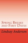 Book cover for Spring Breaks and First Dates