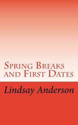 Cover of Spring Breaks and First Dates