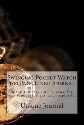 Book cover for Swinging Pocket Watch 100 Page Lined Journal