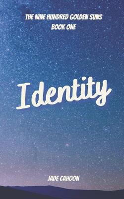 Identity by Jade Cahoon