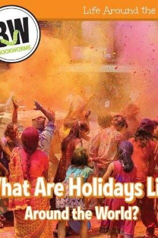 Cover of What Are Holidays Like Around the World?