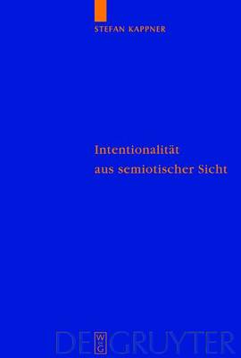 Cover of Intentionalitat Aus Semiotischer Sicht