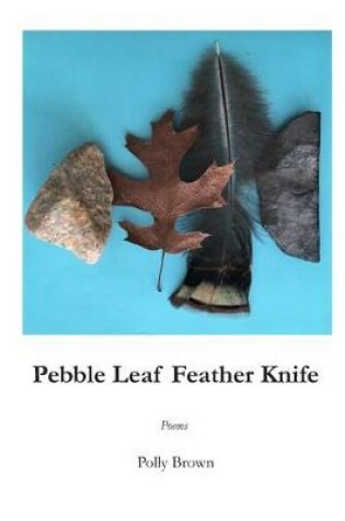 Cover of Pebble Leaf Feather Knife