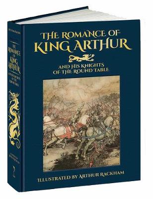 Book cover for Romance of King Arthur and His Knights of the Round Table