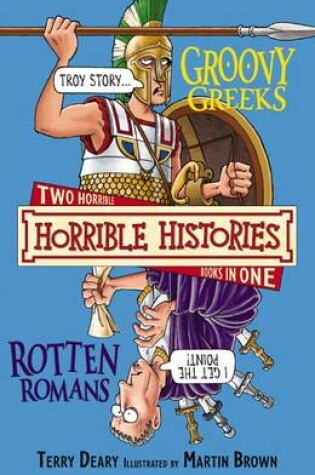 Cover of Horrible Histories Collections: Goovy Greeks and Rotten Romans