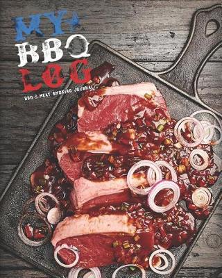 Book cover for My BBQ Log, BBQ & Meat Smoking Journal