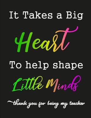 Book cover for It Takes a Big Heart to Help shape Little minds