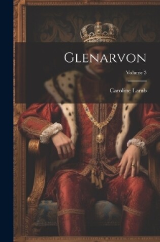 Cover of Glenarvon; Volume 3