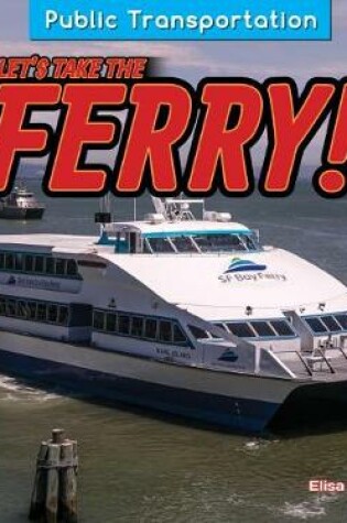 Cover of Let's Take the Ferry!