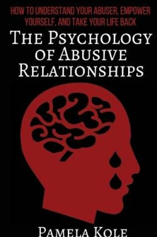 Cover of The Psychology of Abusive Relationships