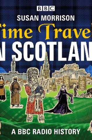 Cover of Time Travels in Scotland