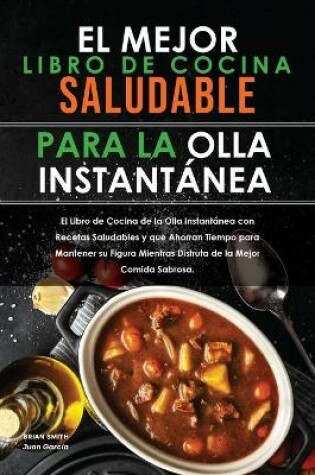 Cover of El mejor libro de cocina saludable para la olla instantanea