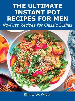 Cover of The Ultimate Instant Pot Recipes for Men