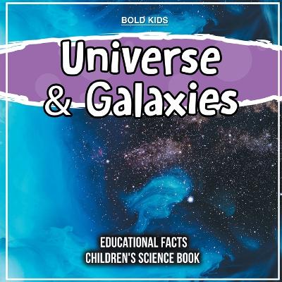 Book cover for Universe & Galaxies Educational Facts Children's Science Book