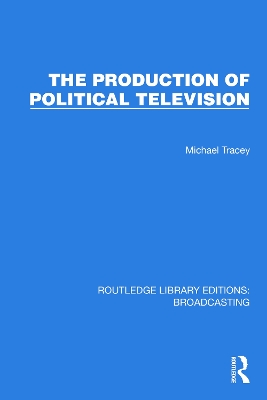 Cover of The Production of Political Television