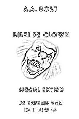 Book cover for Bibzi de Clown de Erfenis Van de Clowns Special Edition
