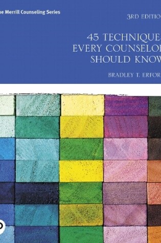 Cover of 45 Techniques Every Counselor Should Know