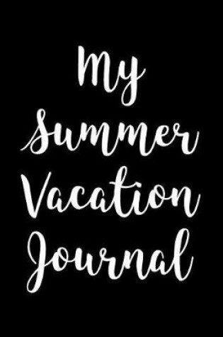 Cover of My Summer Vacation Journal