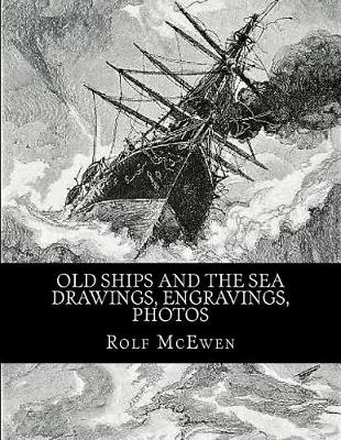 Book cover for Old Ships and the Sea - Drawings, Engravings, Photos