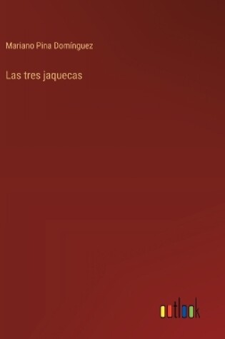 Cover of Las tres jaquecas