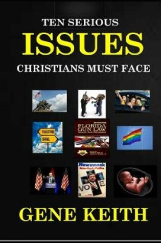 Cover of 10 Serious Issues Christians Must Face