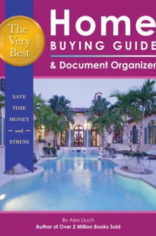 Cover of Very Best Home Buying Guide & Document Organizer