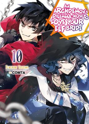 Cover of An Archdemon's Dilemma: How to Love Your Elf Bride: Volume 10