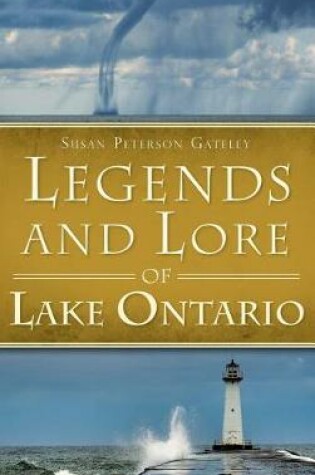 Cover of Legends and Lore of Lake Ontario