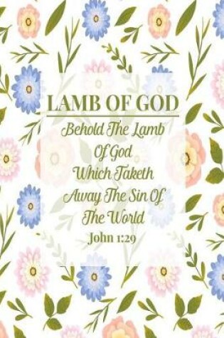 Cover of Behold the Lamb of God, Which Taketh Away the Sin of the World.