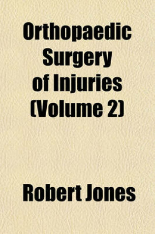 Cover of Orthopaedic Surgery of Injuries (Volume 2)