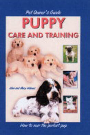 Cover of Pet Owner's Guide to Puppy Care and Training