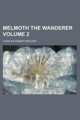 Cover of Melmoth the Wanderer Volume 2