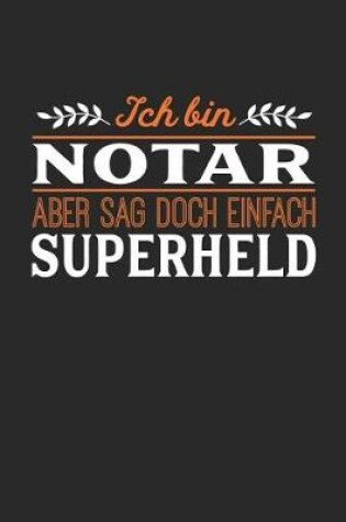 Cover of Ich bin Notar aber sag doch einfach Superheld