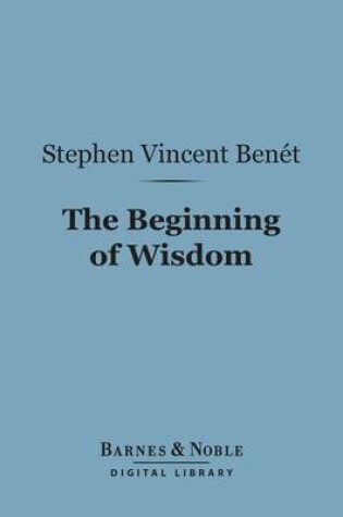 Cover of The Beginning of Wisdom (Barnes & Noble Digital Library)