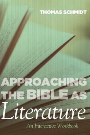 Cover of Approaching the Bible as Literature