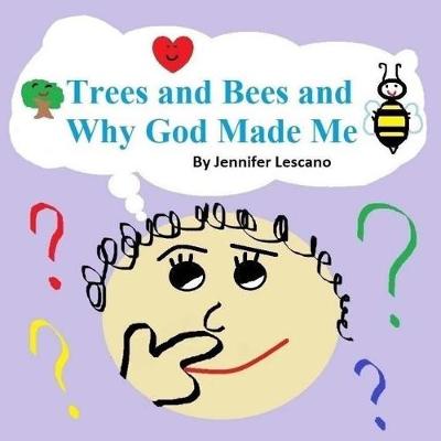 Book cover for Trees and Bees and Why God Made Me